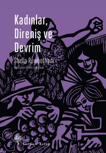 Kadınlar, Direniş ve Devrim - Sheila Rowbotham - Yordam Kitap