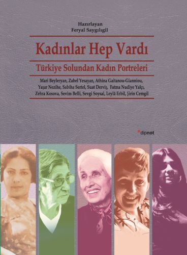 Kadınlar Hep Vardı - Feryal Saygılıgil - Dipnot Yayınları