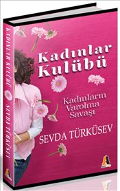 Kadınlar Kulübü - Sevda Türküsev - Akis Kitap