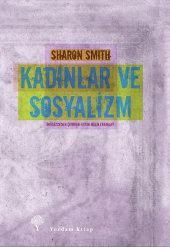 Kadınlar ve Sosyalizm - Sharon Smith - Yordam Kitap