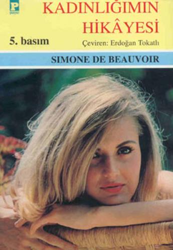 Kadınlığımın Hikayesi - Simone de Beauvoir - Payel Yayınları