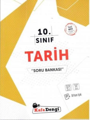 10. Sınıf Tarih Soru Bankası - Orhan Işık - Kafadengi Yayınları