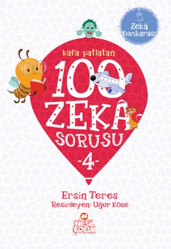 Kafa Patlatan 100 Zeka Sorusu - 4 - Ersin Teres - Nesil Çocuk Yayınlar