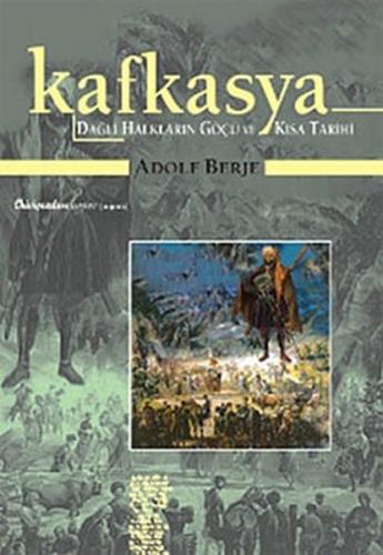 Kafkasya (Ciltli) - Adolf Berje - Chiviyazıları Yayınevi