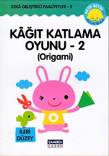 Kağıt Katlama Oyunu - 2 : Origami - Kazuo Kobayashi - Çamlıca Çocuk Ya