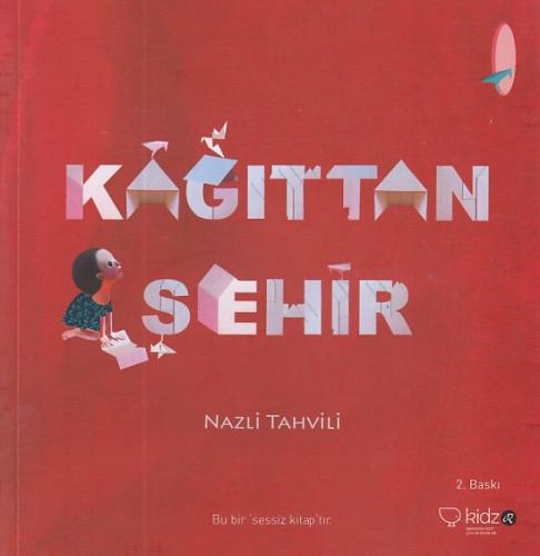 Kağıttan Şehir - Nazli Tahvili - Redhouse Kidz Yayınları