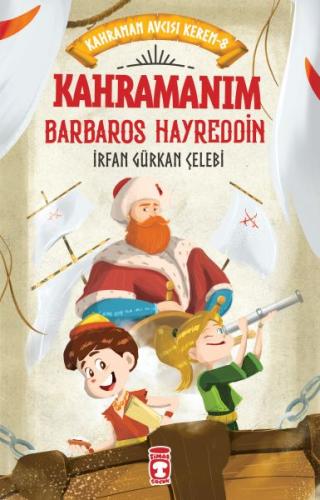 Kahramanım Barbaros Hayreddin - Kahraman Avcısı Kerem 8 - İrfan Gürkan