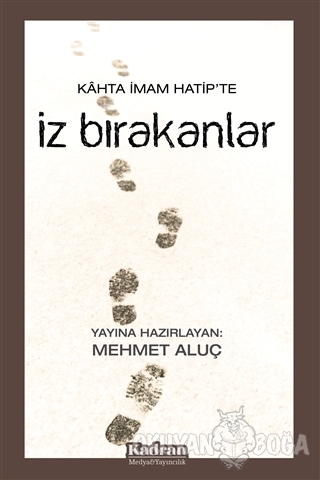 Kahta İmam Hatip'te İz Bırakanlar - Mehmet Aluç - Kadran Medya Yayıncı