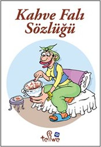 Kahve Falı Sözlüğü - Demet Kütükçü Safçı - Ceres Yayınları