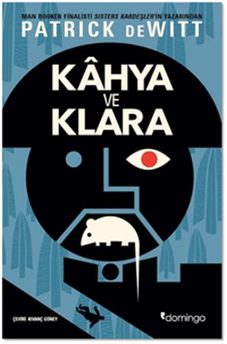 Kahya ve Klara - Patrick deWitt - Domingo Yayınevi