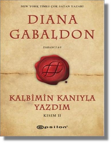 Kalbimin Kanıyla Yazdım - Kısım 2 - Diana Gabaldon - Epsilon Yayınevi