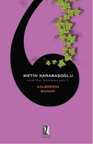 Kalbimizin Baharı - Metin Karabaşoğlu - İz Yayıncılık