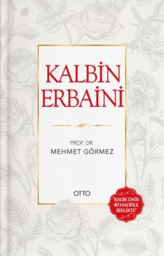Kalbin Erbaini - Ciltsiz - Mehmet Görmez - Otto Yayınları