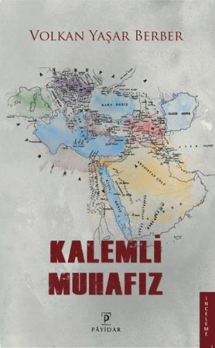 Kalemli Muhafız - Volkan Yaşar Berber - Payidar Yayınevi