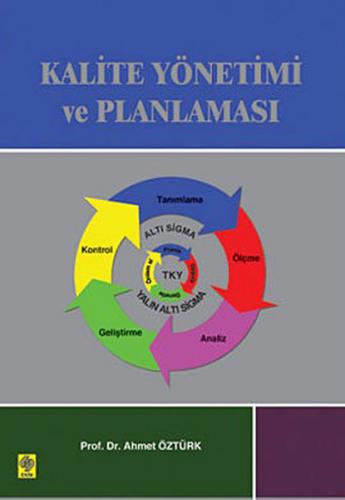 Kalite Yönetimi ve Planlaması - Ahmet Öztürk - Ekin Basım Yayın - Akad