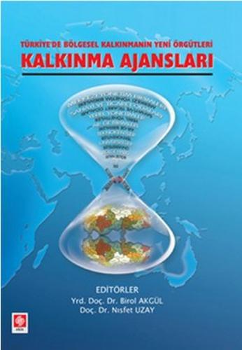 Türkiye'de Bölgesel Kalkınmanın Yeni Örgütleri Kalkınma Ajansları - Ko