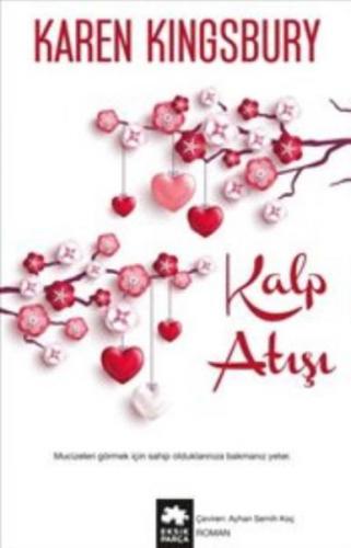 Kalp Atışı - Karen Kingsbury - Eksik Parça Yayınları