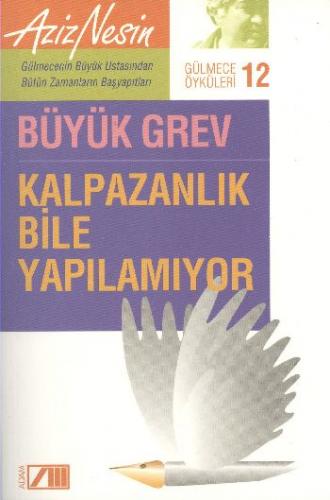 Kalpazanlık Bile Yapılamıyor - Aziz Nesin - Nesin Yayınevi