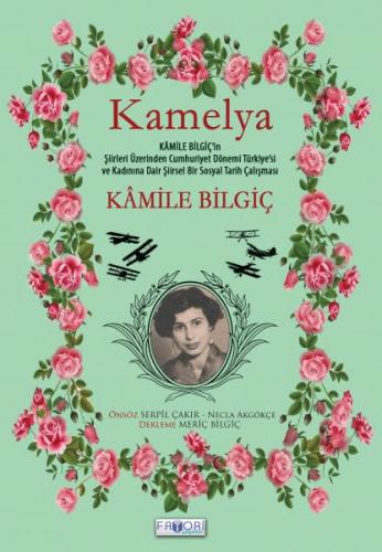 Kamelya - Kamile Bilgiç - Favori Yayınları