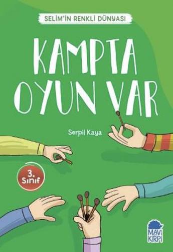 Kampta Oyun Var - Selim'in Renkli Dünyası / 3. Sınıf Okuma Kitabı - Se