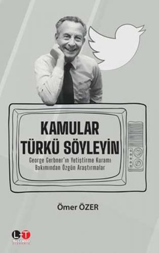 Kamular Türkü Söyleyin - Ömer Özer - Literatürk Academia