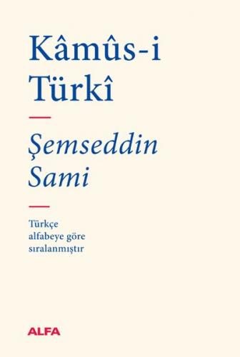Kamüs-i Türki (Bez Ciltli) - Şemseddin Sami - Alfa Yayınları