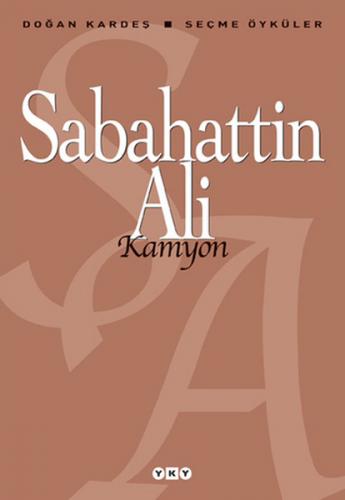 Kamyon - Sabahattin Ali - Yapı Kredi Yayınları