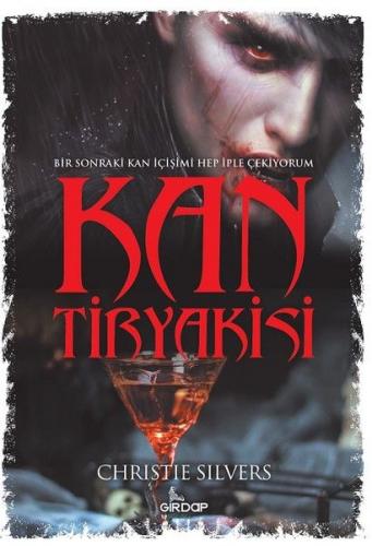 Kan Tiryakisi - Christie Silvers - Girdap Kitap