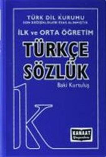 İlk ve Orta Öğretim Türkçe Sözlük - Baki Kurtuluş - Kanaat Yayınları