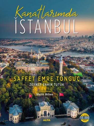 Kanatlarımda İstanbul (Ciltli) - Saffet Emre Tonguç - Alfa Yayınları