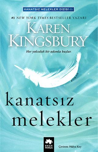 Kanatsız Melekler - Karen Kingsbury - Eksik Parça Yayınları