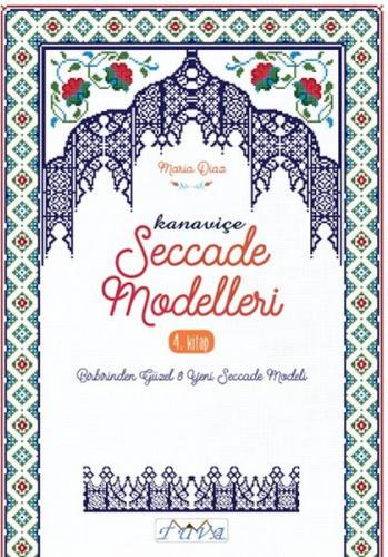 Kanaviçe Seccade Modelleri 4. Kitap - Maria Diaz - Tuva Yayıncılık