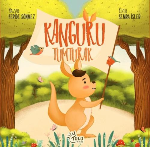 Kanguru Tumturak - Feride Sönmez - Tulu Kitap