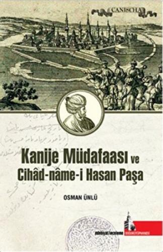 Kanije Müdafaası ve Cihad-Name-i Hasan Paşa - Osman Ünlü - Doğu Kütüph