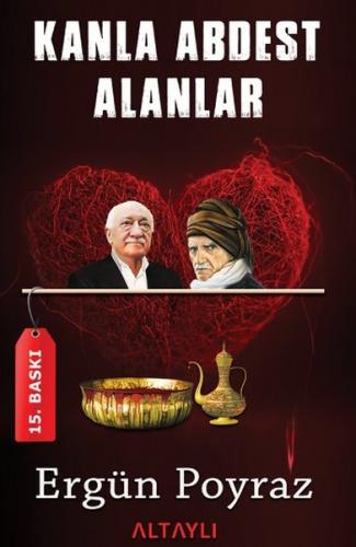 Kanla Abdest Alanlar - Ergün Poyraz - Altaylı Yayınları