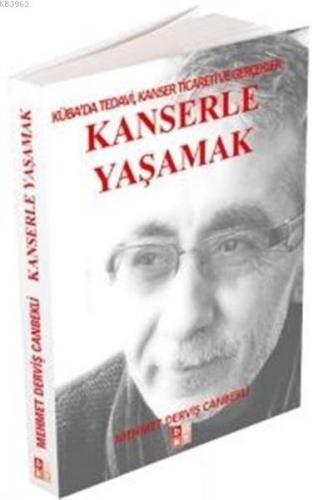 Kanserle Yaşamak - Mehmet Derviş Canbekli - Babıali Kültür Yayıncılığı