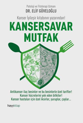 Kansersavar Mutfak - Elif Güveloğlu - Hayykitap