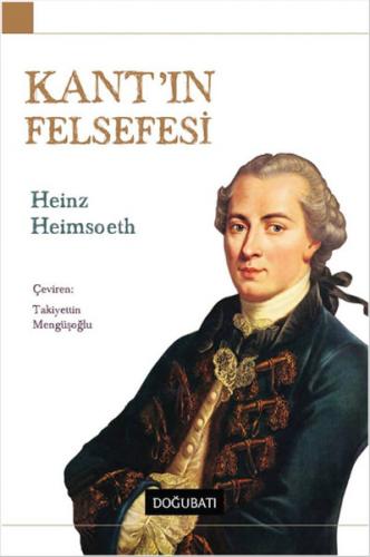 Kant'ın Felsefesi - Heinz Heimsoeth - Doğu Batı Yayınları