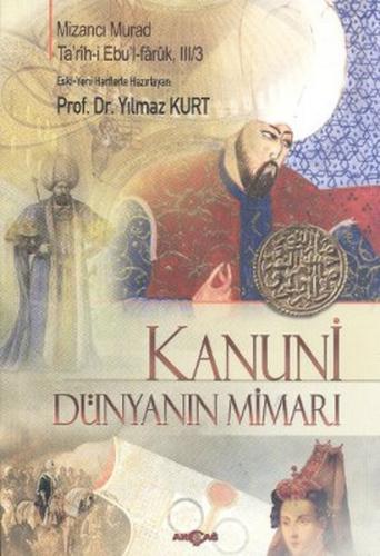 Kanuni - Dünyanın Mimarı - Mizancı Murad - Akçağ Yayınları - Ders Kita