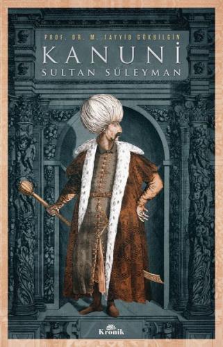 Kanuni Sultan Süleyman - M. Tayyib Gökbilgin - Kronik Kitap