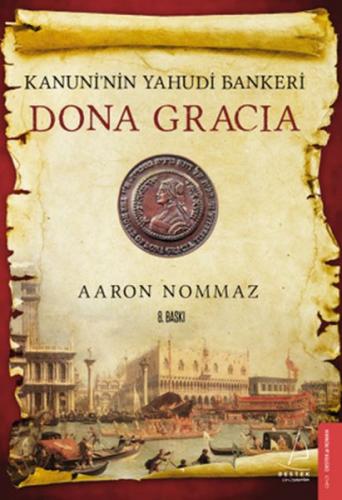 Dona Gracia - Aaron Nommaz - Destek Yayınları