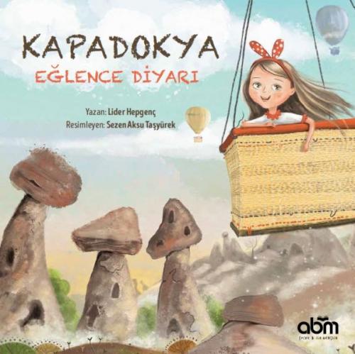 Kapadokya Eğlence Diyarı - Lider Hepgenç - Abm Yayınevi
