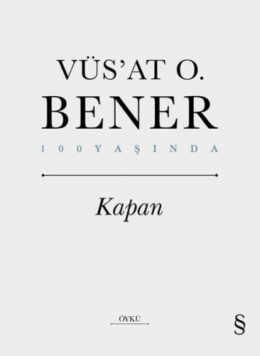 Kapan (Ciltli) - Vüs'at O. Bener - Everest Yayınları