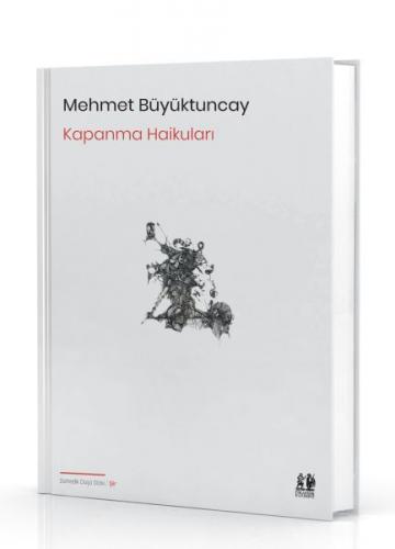 Kapanma Haikuları - Mehmet Büyüktuncay - Pikaresk Yayınevi