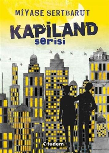 Kapiland Serisi (4 kitap) - Miyase Sertbarut - Tudem Yayınları