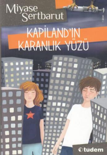 Kapiland'ın Karanlık Yüzü - Miyase Sertbarut - Tudem Yayınları