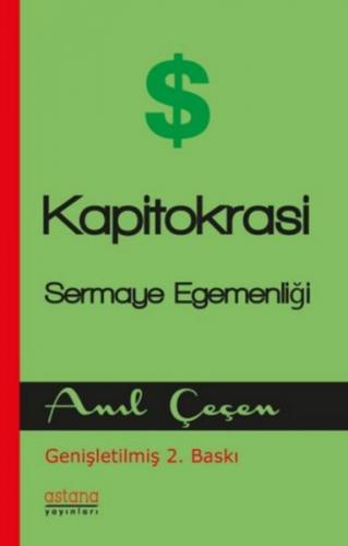 Kapitokrasi - Anıl Çeçen - Astana Yayınları