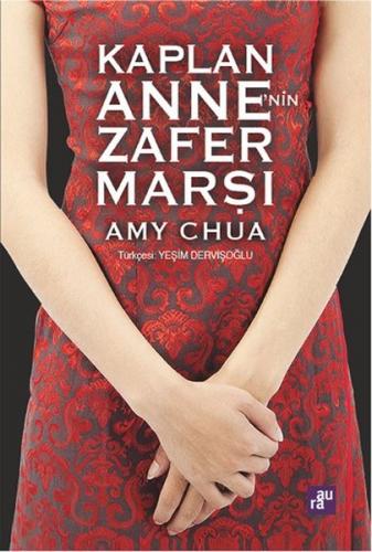 Kaplan Anne'nin Zafer Marşı - Amy Chua - Aura Kitapları