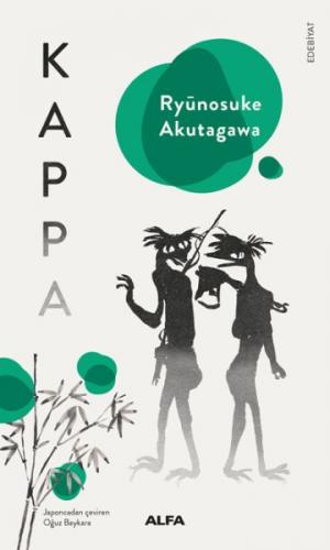Kappa - Ryunosuke Akutagawa - Alfa Yayınları
