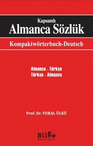 Kapsamlı Almanca Sözlük - Vural Ülkü - Bilge Kültür Sanat